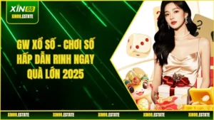 GW Xổ Số – Chơi Số Hấp Dẫn Rinh Ngay Quà Lớn 2025