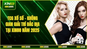 TCG Xổ Số – Không Gian Giải Trí Đắc Địa Tại XIN88 Năm 2025